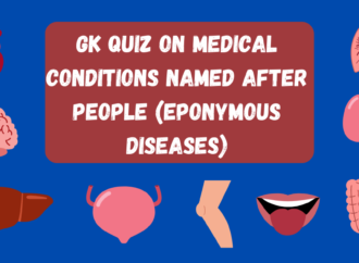 GK Quiz on Medical Conditions named after People (Eponymous Diseases)