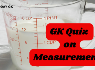 GK Quiz on Measurements