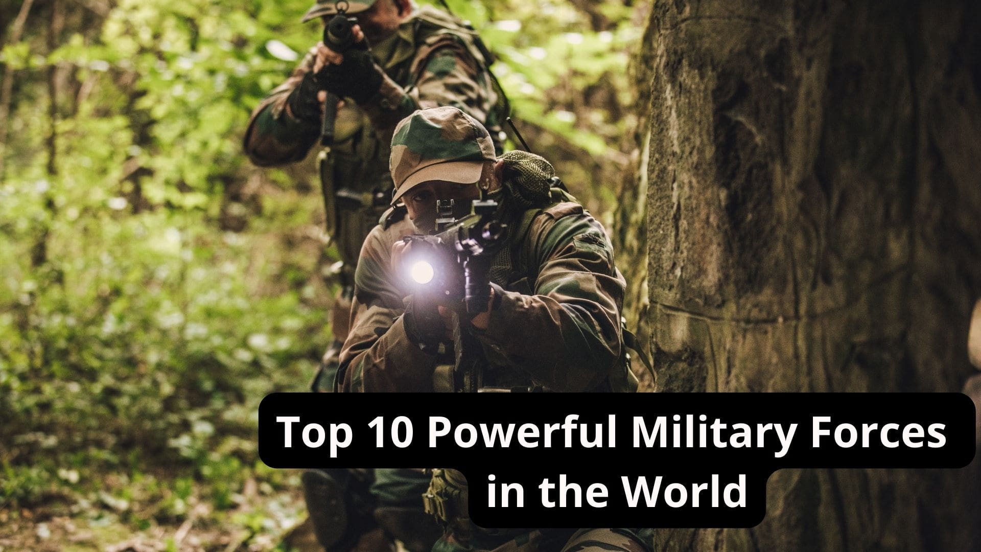 Top 10 Most Powerful Military Forces in the World
