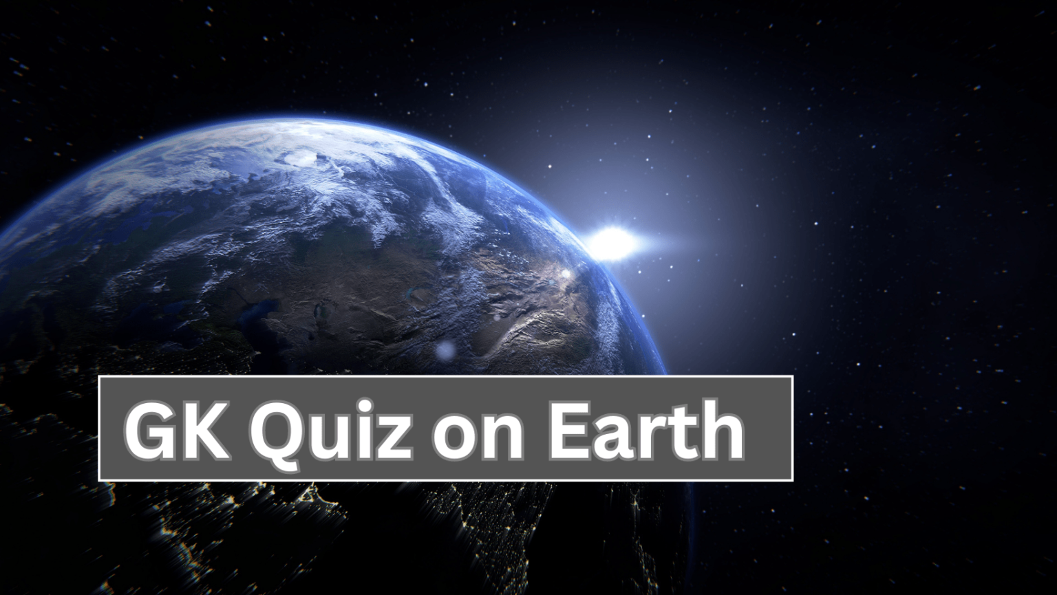 GK Quiz On Earth With Answers