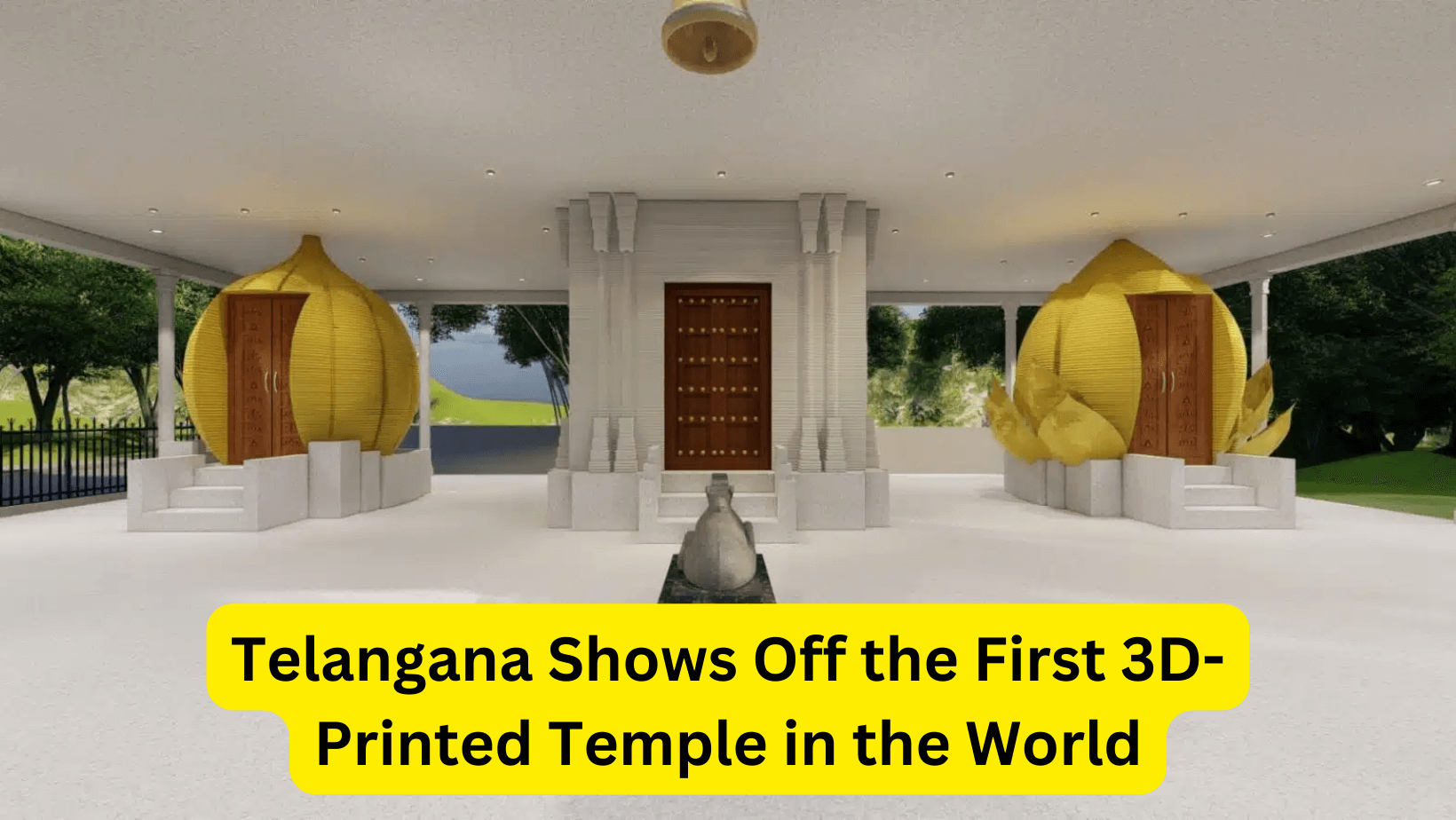 Telangana Shows Off the First 3D-Printed Temple in the World