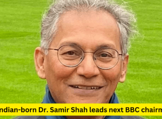 Indian media executive Dr. Samir Shah reveals UK government’s proposed BBC chairman