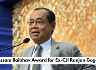 Assam Baibhav Award for Ex-CJI Ranjan Gogoi