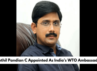 Senthil Pandian C Appointed As India’s WTO Ambassador