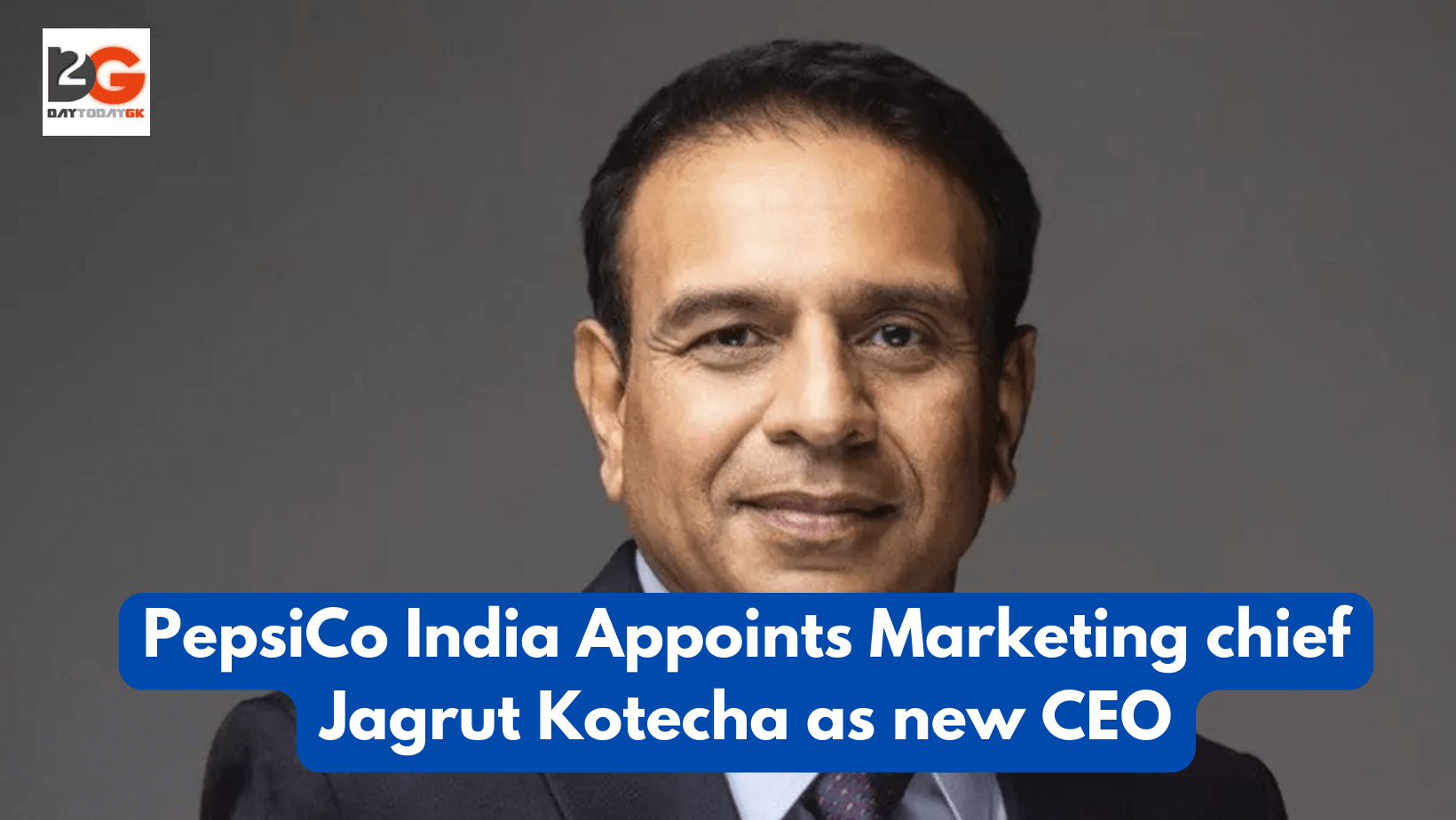 PepsiCo India Appoints Marketing chief Jagrut Kotecha as new CEO