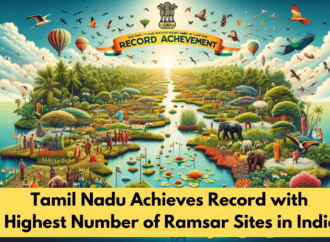 Tamil Nadu Achieves Record with Highest Number of Ramsar Sites in India